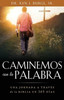 Caminemos Con La Palabra: Una Jornada A Través De La Biblia En 365 Días (Spanish Edition)