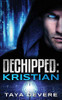 Dechipped: Kristian: (Book Eleven in the Unchipped Dystopian Sci-Fi Series)