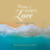 Oceans Of GodS Love: Reflections Of God Moments