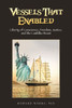 Vessels That Enabled: Liberty Of Conscience, Freedom, Justice, And The Lamblike Beast