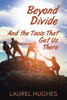 Beyond Divide: And The Tools That Get Us There