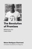 The Revolution Of Promises: Reflections Of A Cuban Exile