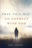 Pray This Way To Connect With God