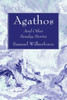 Agathos: And Other Sunday Stories