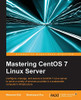 Mastering CentOS 7 Linux Server