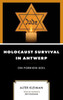 Holocaust Survival In Antwerp: On Foreign Soil