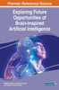 Exploring Future Opportunities Of Brain-Inspired Artificial Intelligence