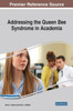Addressing The Queen Bee Syndrome In Academia