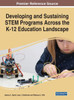 Developing And Sustaining Stem Programs Across The K-12 Education Landscape