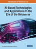 Handbook Of Research On Ai-Based Technologies And Applications In The Era Of The Metaverse