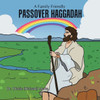 Passover Haggadah: Making A Seder Fun