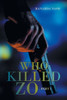 Who Killed Zo: Part 1