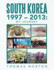 South Korea 1997  2013: My Journey