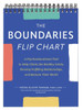 The Boundaries Flip Chart: A Psychoeducational Tool To Help Clients Set Healthy Limits, Develop Fulfilling Relationships, And Reclaim Their Worth