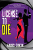 License To Die (A James Flynn Escapade)