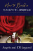How To Build A Successful Marriage: 39 Activities To A Healthier & Happier Marriage