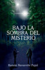 Bajo La Sombra Del Misterio (Spanish Edition)