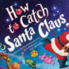 How To Catch Santa Claus