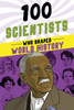 100 Scientists Who Shaped World History: A Stem Biography Book For Kids 9-12 (100 Series)