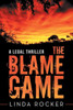The Blame Game: A Legal Thriller