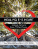Healing The Heart: Getting To The Root Of Abuse, Ptsd And Trauma