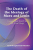 Death Of The Ideology Of Marx And Lenin: Communism CanT Be The Final Stage