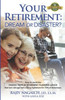 Your Retirement: Dream Or Disaster?