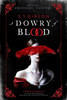A Dowry Of Blood