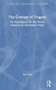 The Concept Of Tragedy (Classical And Contemporary Social Theory)