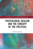 Postcolonial Realism And The Concept Of The Political (Routledge Studies In Twentieth-Century Literature)