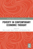 Poverty In Contemporary Economic Thought (Routledge Studies In The History Of Economics)