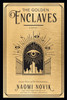 The Golden Enclaves: A Novel (The Scholomance)