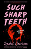 Such Sharp Teeth