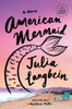 American Mermaid: A Novel