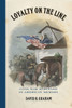 Loyalty On The Line: Civil War Maryland In American Memory