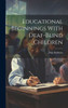 Educational Beginnings With Deaf-Blind Children