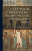 Era 39 W. M. Flinders Petrie - Ancient Weights And Measures (1926)