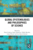 Global Epistemologies And Philosophies Of Science (History And Philosophy Of Biology)