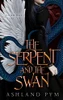 The Serpent and the Swan: A Grimm-Dark Fairy Tale