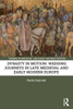 Dynasty In Motion: Wedding Journeys In Late Medieval And Early Modern Europe (Themes In Medieval And Early Modern History)