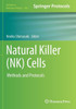 Natural Killer (Nk) Cells: Methods And Protocols (Methods In Molecular Biology, 2463)