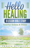 Hello Healing: Good-Bye Sickness & Disease