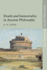 Death And Immortality In Ancient Philosophy (Key Themes In Ancient Philosophy)