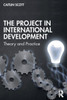 The Project In International Development (Rethinking Development)