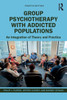 Group Psychotherapy With Addicted Populations