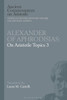 Alexander Of Aphrodisias: On Aristotle Topics 3 (Ancient Commentators On Aristotle)