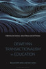 Deweyan Transactionalism In Education: Beyond Self-Action And Inter-Action