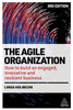 The Agile Organization: How To Build An Engaged, Innovative And Resilient Business