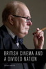 British Cinema And A Divided Nation