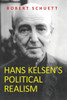 Hans Kelsen'S Political Realism